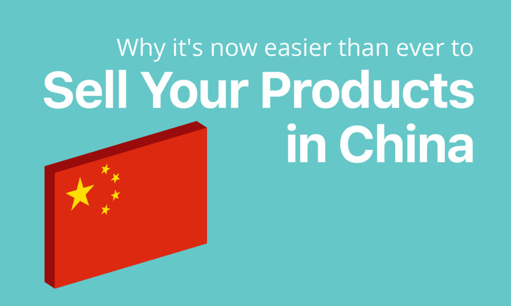 it-s-now-easier-than-ever-to-sell-your-products-in-china-here-s-why